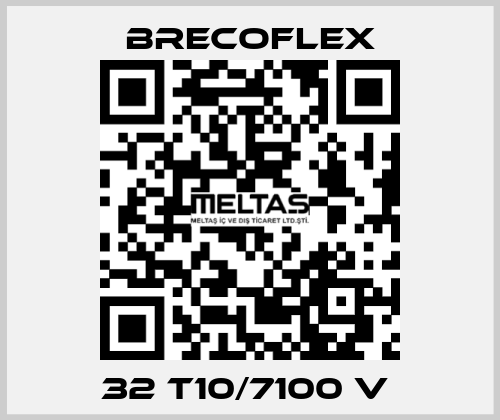 32 T10/7100 V  Brecoflex