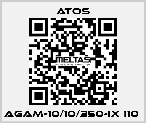 AGAM-10/10/350-IX 110  Atos