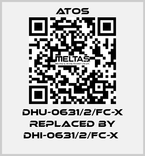DHU-0631/2/FC-X REPLACED BY DHI-0631/2/FC-X  Atos
