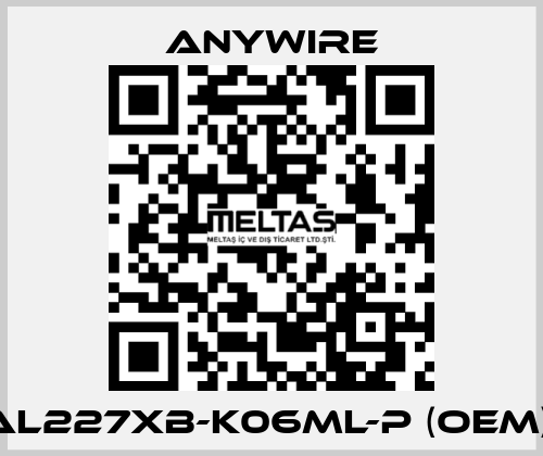 AL227XB-K06ML-P (OEM)  Anywire