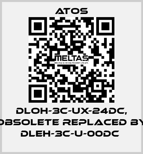 DLOH-3C-UX-24DC, obsolete replaced by DLEH-3C-U-00DC  Atos