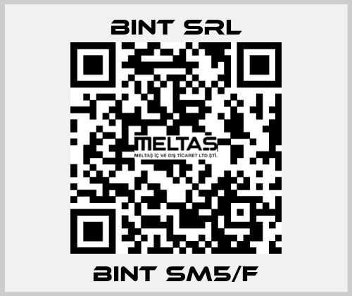 BINT SM5/F BINT SRL