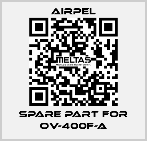 Spare part for OV-400F-A Airpel