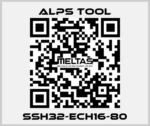 SSH32-ECH16-80 ALPS TOOL