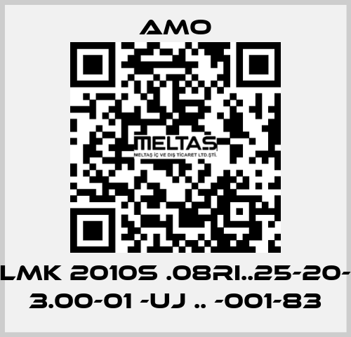LMK 2010S .08RI..25-20- 3.00-01 -UJ .. -001-83 Amo