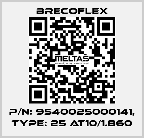 P/N: 9540025000141, Type: 25 AT10/1.860 Brecoflex
