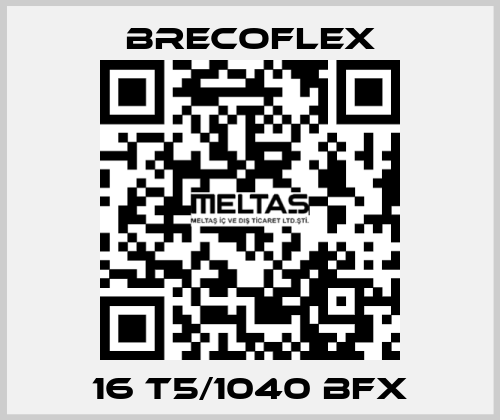 16 T5/1040 BFX Brecoflex