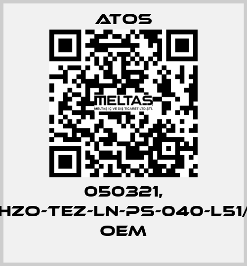 050321, DLHZO-TEZ-LN-PS-040-L51/7B   oem Atos