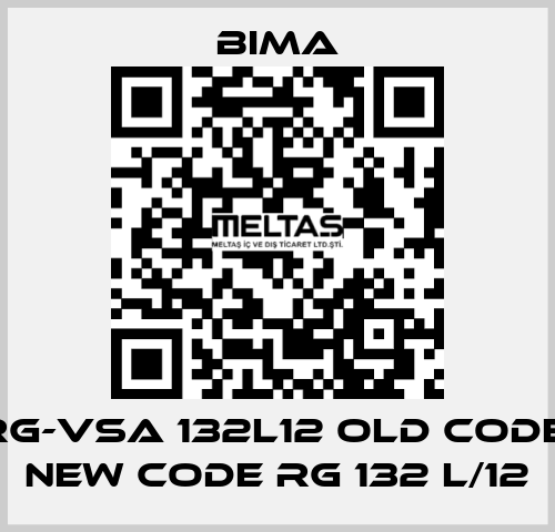 RG-VSA 132L12 old code, new code RG 132 L/12 BIMA