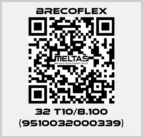 32 T10/8.100 (9510032000339) Brecoflex