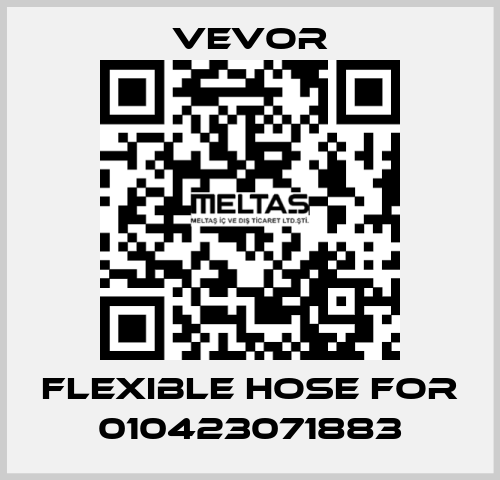flexible hose for 010423071883 VEVOR