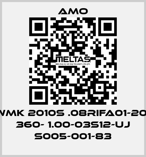 WMK 2010S .08RIFA01-20- 360- 1.00-03S12-UJ S005-001-83 Amo