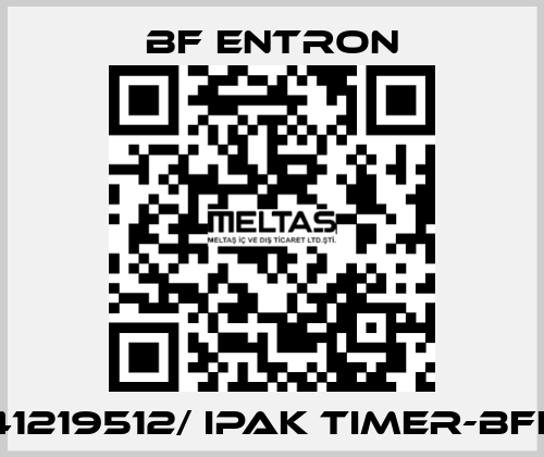 41219512/ IPAK TIMER-BFE BF Entron