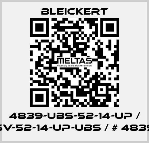 4839-UBS-52-14-UP / SV-52-14-UP-UBS / # 4839 Bleickert