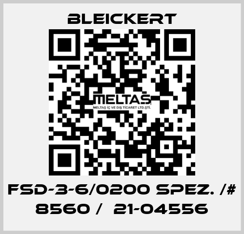 FSD-3-6/0200 spez. /# 8560 /  21-04556 Bleickert