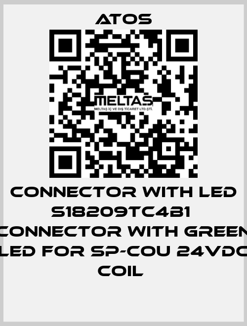 Connector with LED S18209TC4B1  Connector with green LED for SP-COU 24VDC coil  Atos