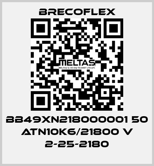 BB49XN218000001 50 ATN10K6/21800 V 2-25-2180 Brecoflex