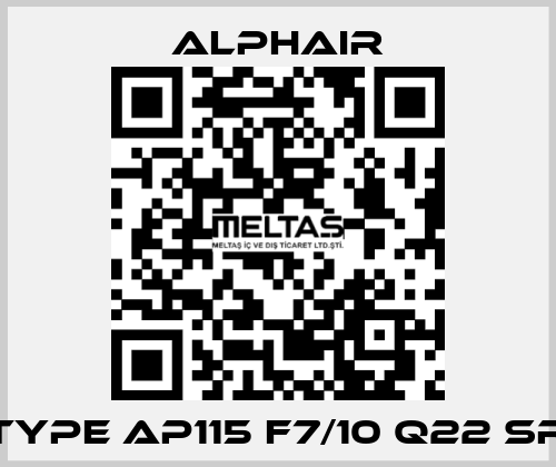 Type AP115 F7/10 Q22 SR Alphair