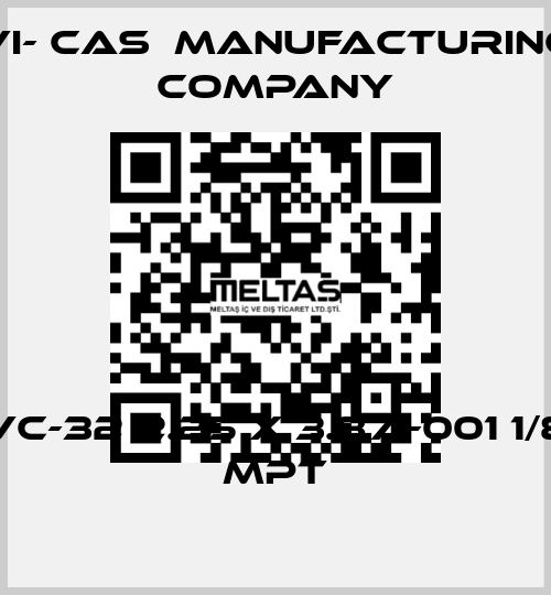 VC-32 2.25 x 3.87 -001 1/8 MPT VI- CAS  Manufacturing Company