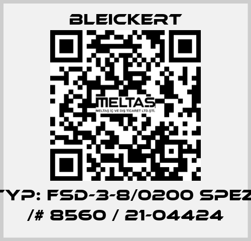 Typ: FSD-3-8/0200 spez. /# 8560 / 21-04424 Bleickert